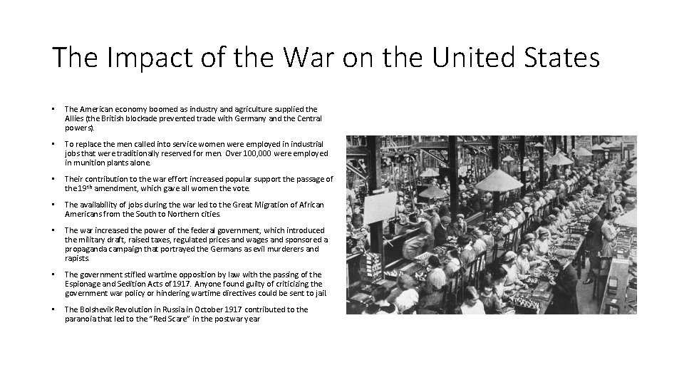 The Impact of the War on the United States • The American economy boomed