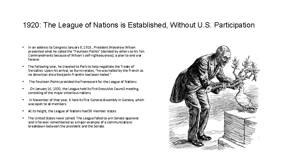 1920: The League of Nations is Established, Without U. S. Participation • In an