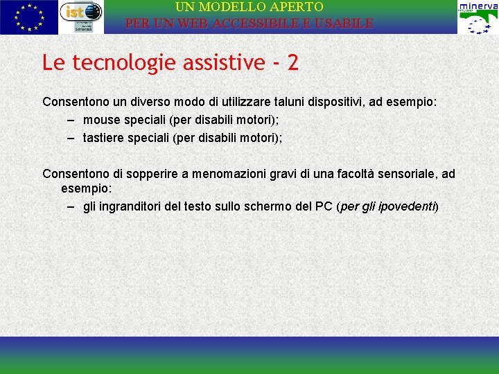 UN MODELLO APERTO PER UN WEB ACCESSIBILE E USABILE Le tecnologie assistive - 2