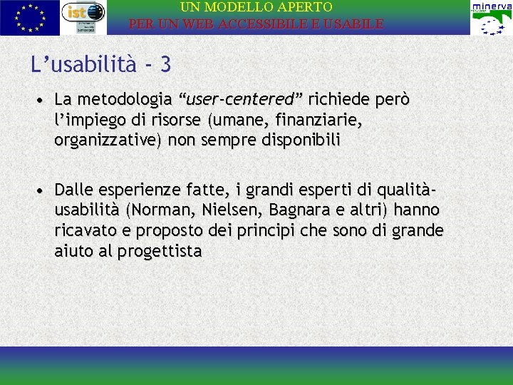 UN MODELLO APERTO PER UN WEB ACCESSIBILE E USABILE L’usabilità - 3 • La