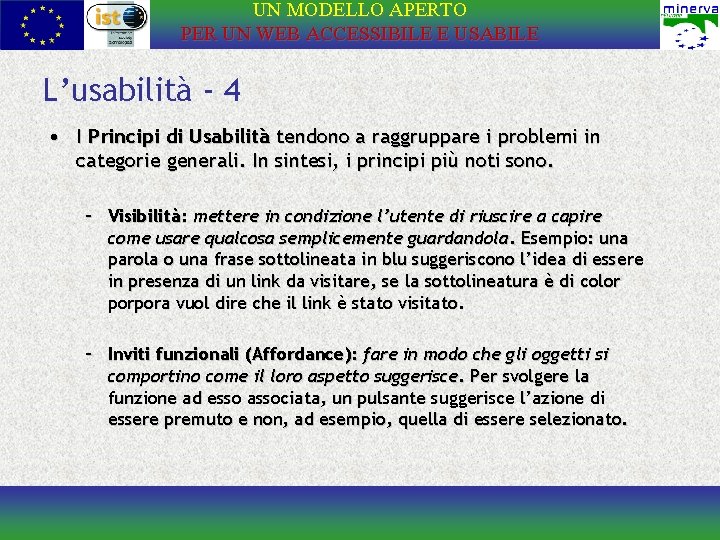 UN MODELLO APERTO PER UN WEB ACCESSIBILE E USABILE L’usabilità - 4 • I