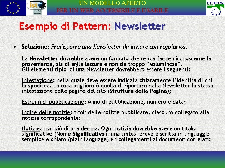 UN MODELLO APERTO PER UN WEB ACCESSIBILE E USABILE Esempio di Pattern: Newsletter •