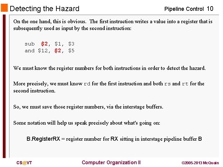 Detecting the Hazard Pipeline Control 10 On the one hand, this is obvious. The