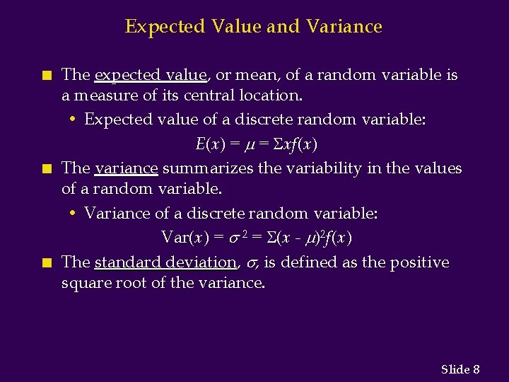 Expected Value and Variance n n n The expected value, or mean, of a