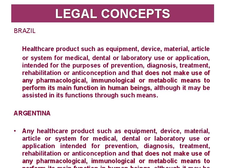 LEGAL CONCEPTS BRAZIL Healthcare product such as equipment, device, material, article or system for