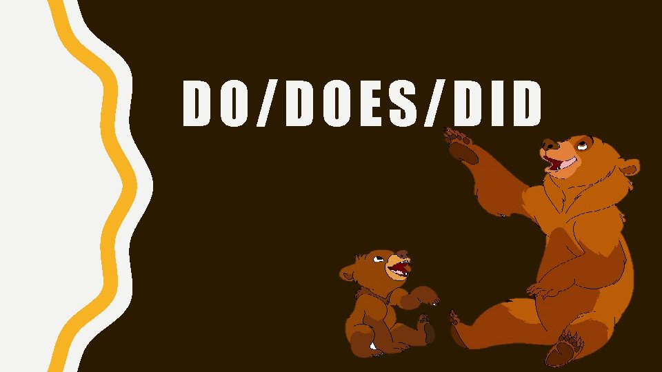 DO/DOES/DID 