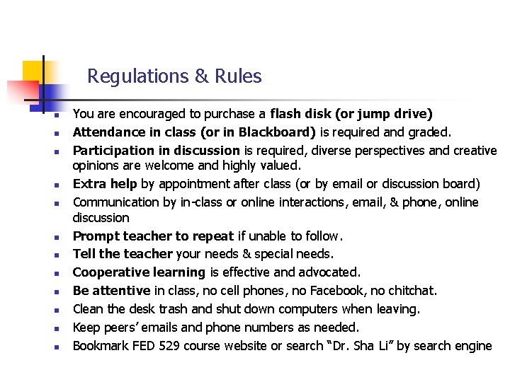 Regulations & Rules n n n You are encouraged to purchase a flash disk