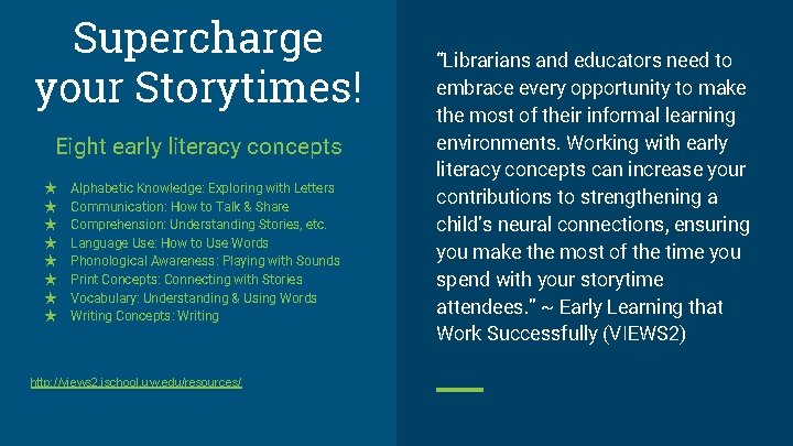 Supercharge your Storytimes! Eight early literacy concepts ★ ★ ★ ★ Alphabetic Knowledge: Exploring