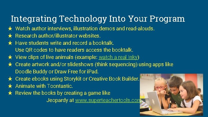 Integrating Technology Into Your Program ★ Watch author interviews, illustration demos and read-alouds. ★