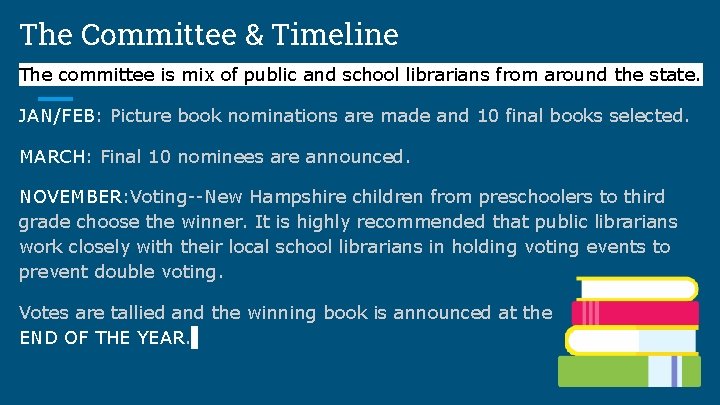 The Committee & Timeline The committee is mix of public and school librarians from