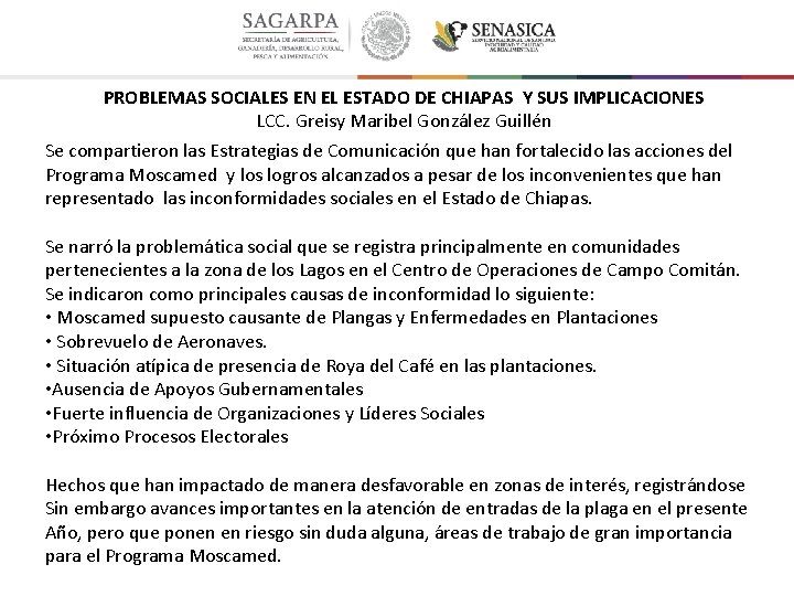 PROBLEMAS SOCIALES EN EL ESTADO DE CHIAPAS Y SUS IMPLICACIONES LCC. Greisy Maribel González