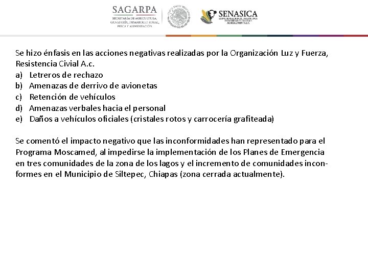 Se hizo énfasis en las acciones negativas realizadas por la Organización Luz y Fuerza,