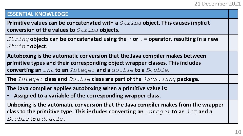 21 December 2021 ESSENTIAL KNOWLEDGE Primitive values can be concatenated with a String object.