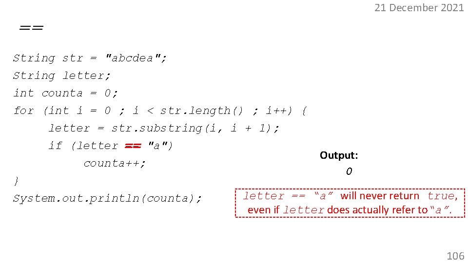 21 December 2021 == String str = "abcdea"; String letter; int counta = 0;
