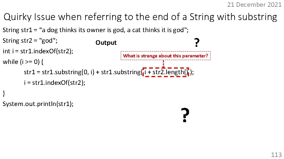 21 December 2021 Quirky Issue when referring to the end of a String with