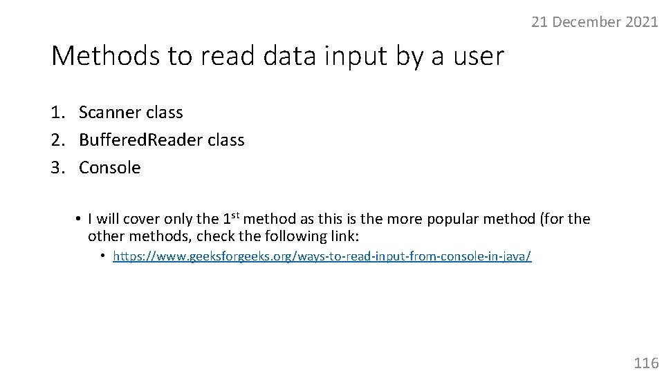 21 December 2021 Methods to read data input by a user 1. Scanner class