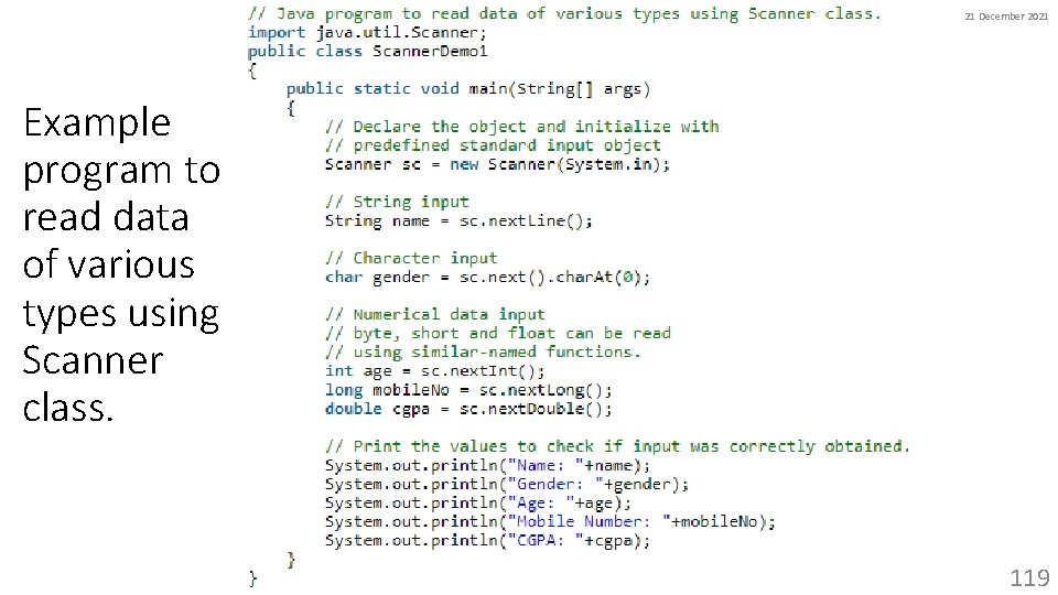 21 December 2021 Example program to read data of various types using Scanner class.