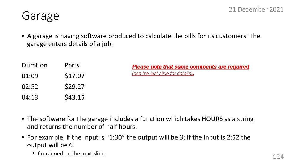21 December 2021 Garage • A garage is having software produced to calculate the