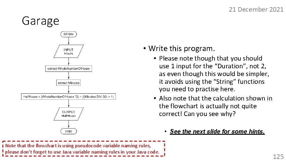21 December 2021 Garage • Write this program. • Please note though that you