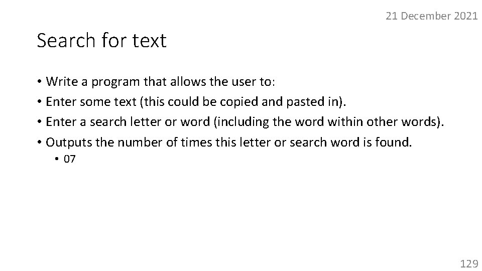 21 December 2021 Search for text • Write a program that allows the user