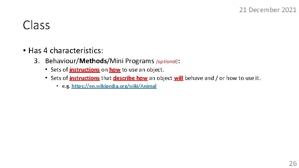 21 December 2021 Class • Has 4 characteristics: 3. Behaviour/Methods/Mini Programs (optional): • Sets