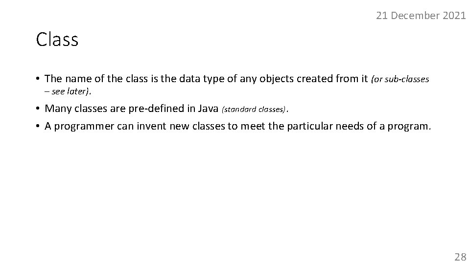 21 December 2021 Class • The name of the class is the data type