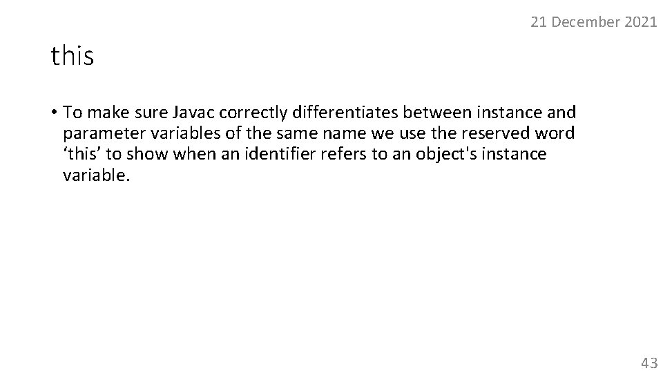 21 December 2021 this • To make sure Javac correctly differentiates between instance and