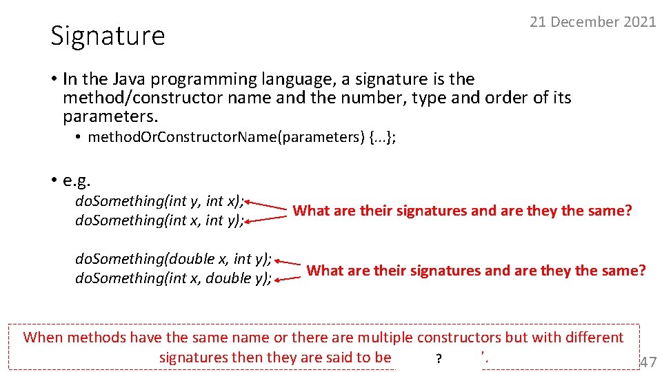 21 December 2021 Signature • In the Java programming language, a signature is the