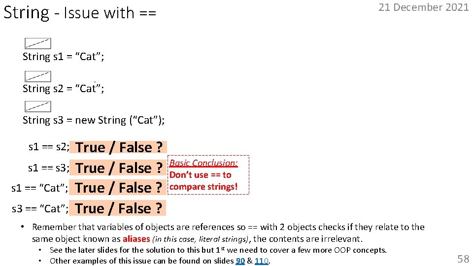s 1 == s 2; // true True / False ? s 1 ==