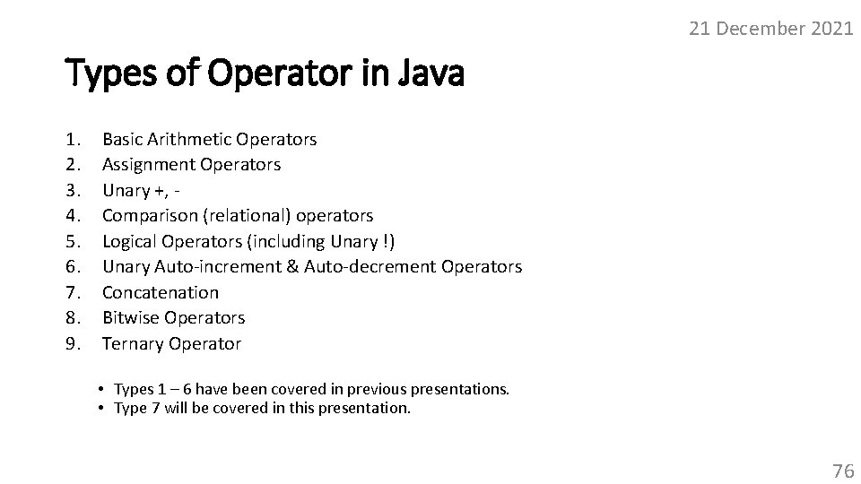 21 December 2021 Types of Operator in Java 1. 2. 3. 4. 5. 6.