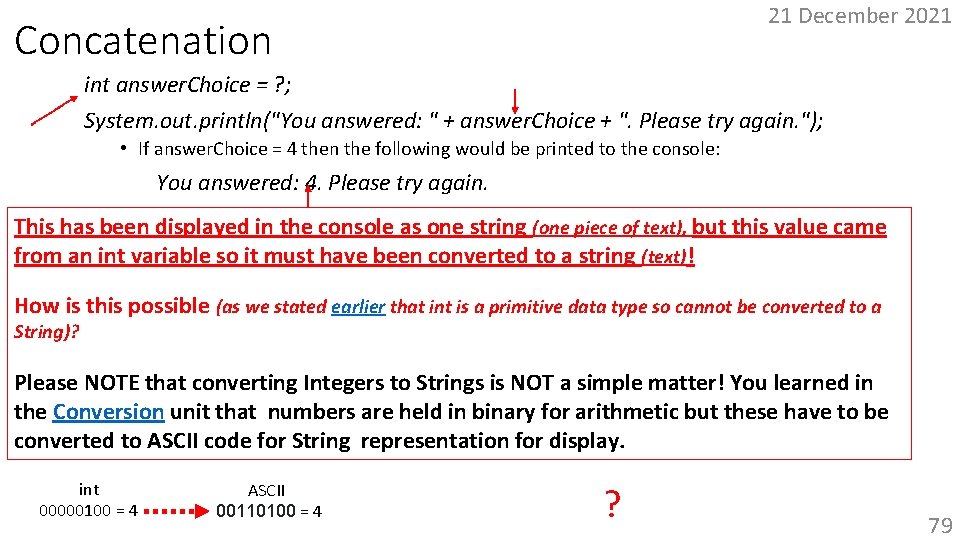 21 December 2021 Concatenation int answer. Choice = ? ; System. out. println("You answered:
