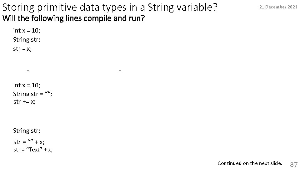 Storing primitive data types in a String variable? 21 December 2021 Will the following