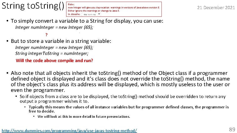 String to. String() Note: new Integer will give you deprecation warnings in versions of