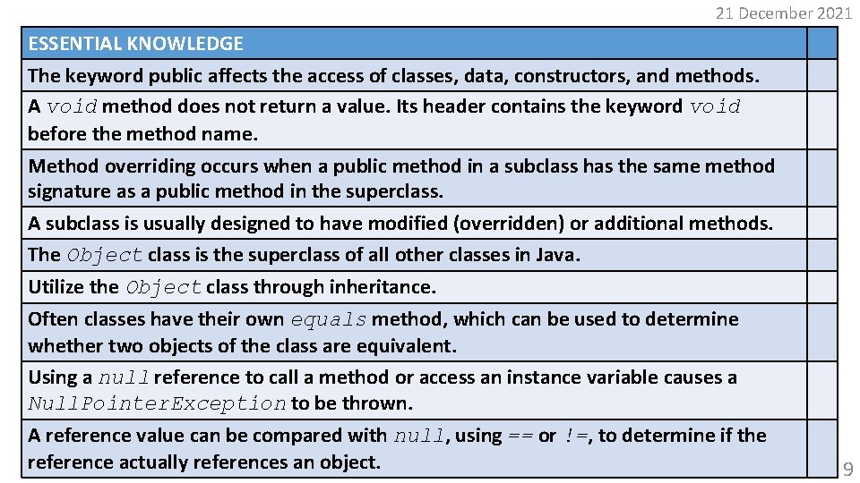 21 December 2021 ESSENTIAL KNOWLEDGE The keyword public affects the access of classes, data,