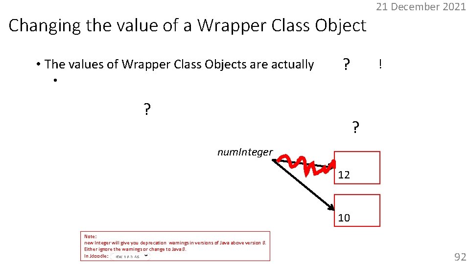 Changing the value of a Wrapper Class Object 21 December 2021 • The values