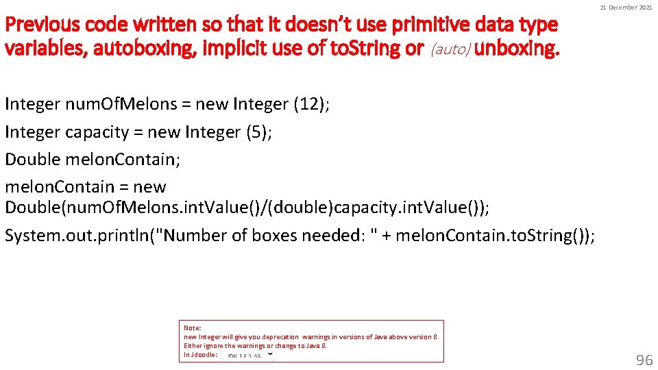 Previous code written so that it doesn’t use primitive data type variables, autoboxing, implicit