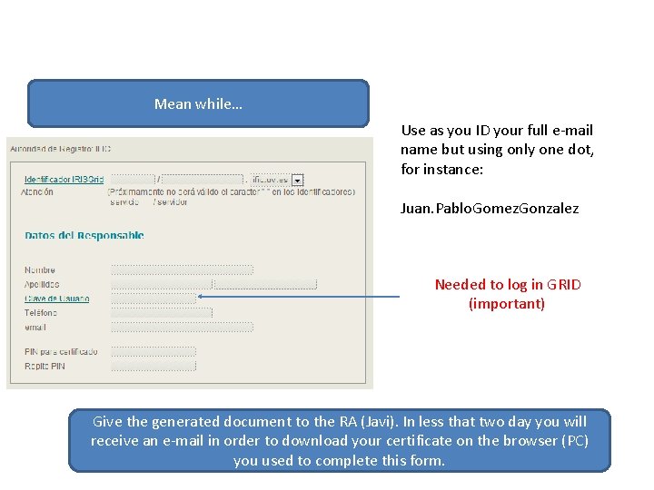 Mean while… Use as you ID your full e-mail name but using only one