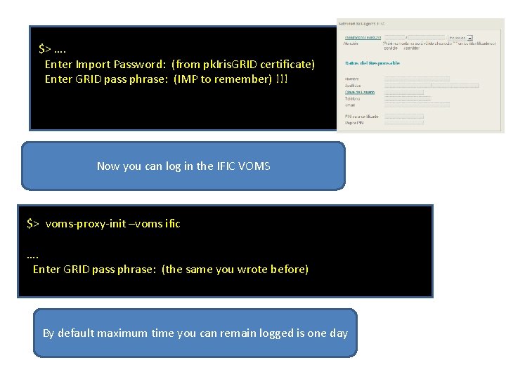 $> …. Enter Import Password: (from pk. Iris. GRID certificate) Enter GRID pass phrase: