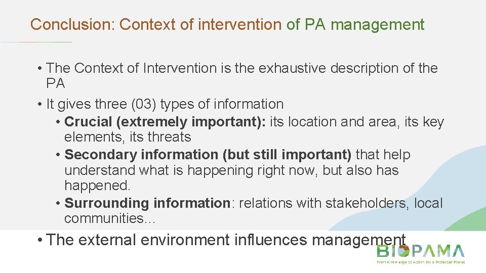 Conclusion: Context of intervention of PA management • The Context of Intervention is the