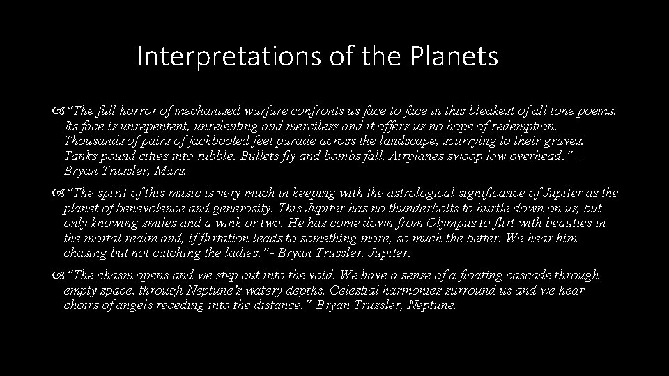 Interpretations of the Planets “The full horror of mechanised warfare confronts us face to