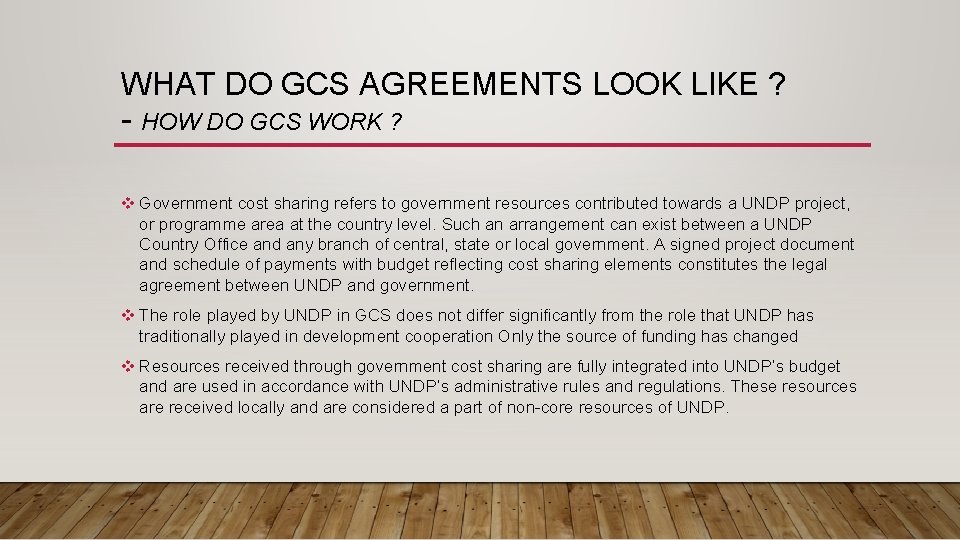 WHAT DO GCS AGREEMENTS LOOK LIKE ? - HOW DO GCS WORK ? v WHAT DO GCS AGREEMENTS LOOK LIKE ? - HOW DO GCS WORK ? v