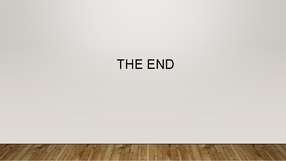 THE END THE END