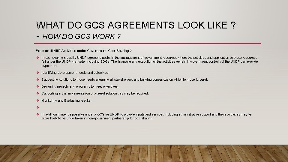 WHAT DO GCS AGREEMENTS LOOK LIKE ? - HOW DO GCS WORK ? What WHAT DO GCS AGREEMENTS LOOK LIKE ? - HOW DO GCS WORK ? What