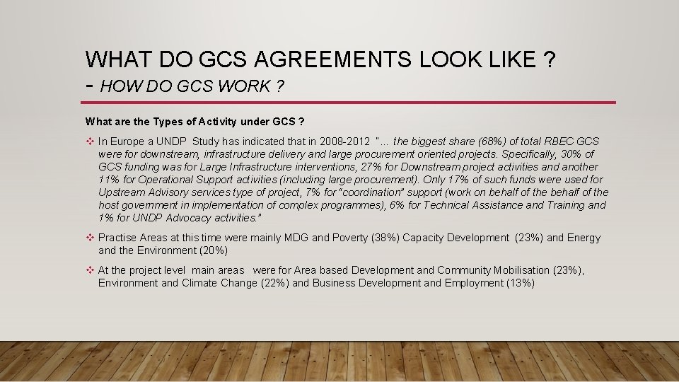 WHAT DO GCS AGREEMENTS LOOK LIKE ? - HOW DO GCS WORK ? What WHAT DO GCS AGREEMENTS LOOK LIKE ? - HOW DO GCS WORK ? What