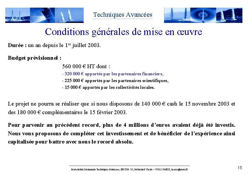 Techniques Avancées Conditions générales de mise en œuvre Durée : un an depuis le