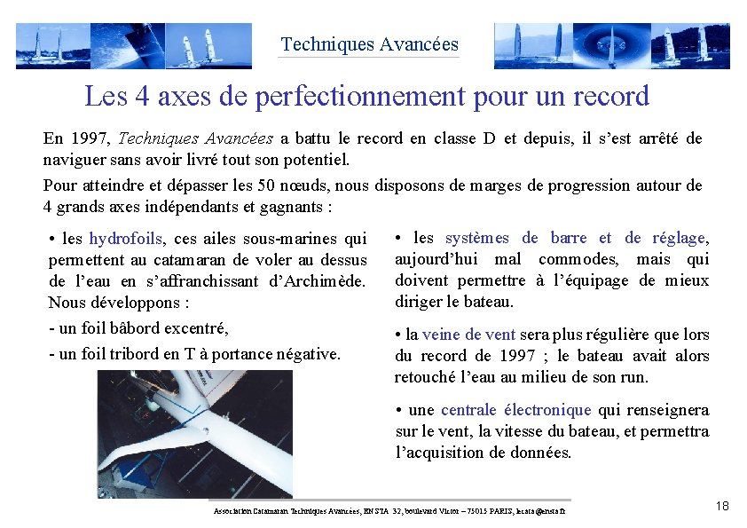 Techniques Avancées Les 4 axes de perfectionnement pour un record En 1997, Techniques Avancées