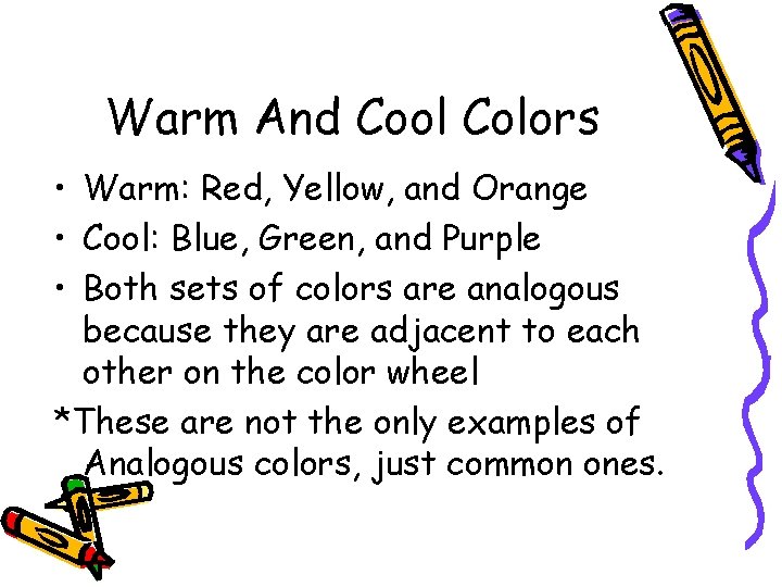 Warm And Cool Colors • Warm: Red, Yellow, and Orange • Cool: Blue, Green, Warm And Cool Colors • Warm: Red, Yellow, and Orange • Cool: Blue, Green,