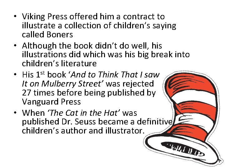  • Viking Press offered him a contract to illustrate a collection of children’s
