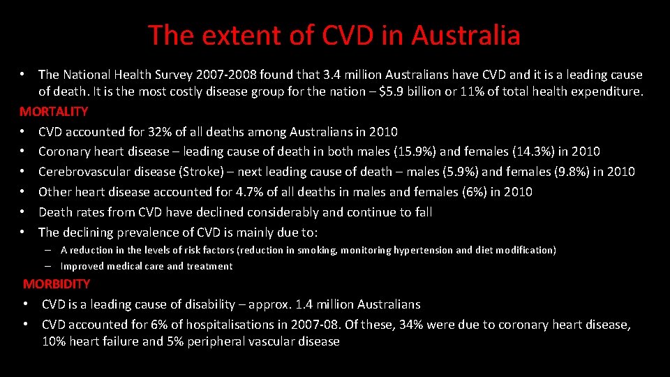 The extent of CVD in Australia • The National Health Survey 2007 -2008 found
