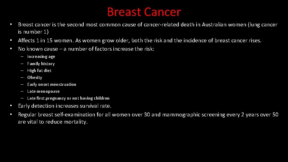 Breast Cancer • Breast cancer is the second most common cause of cancer-related death